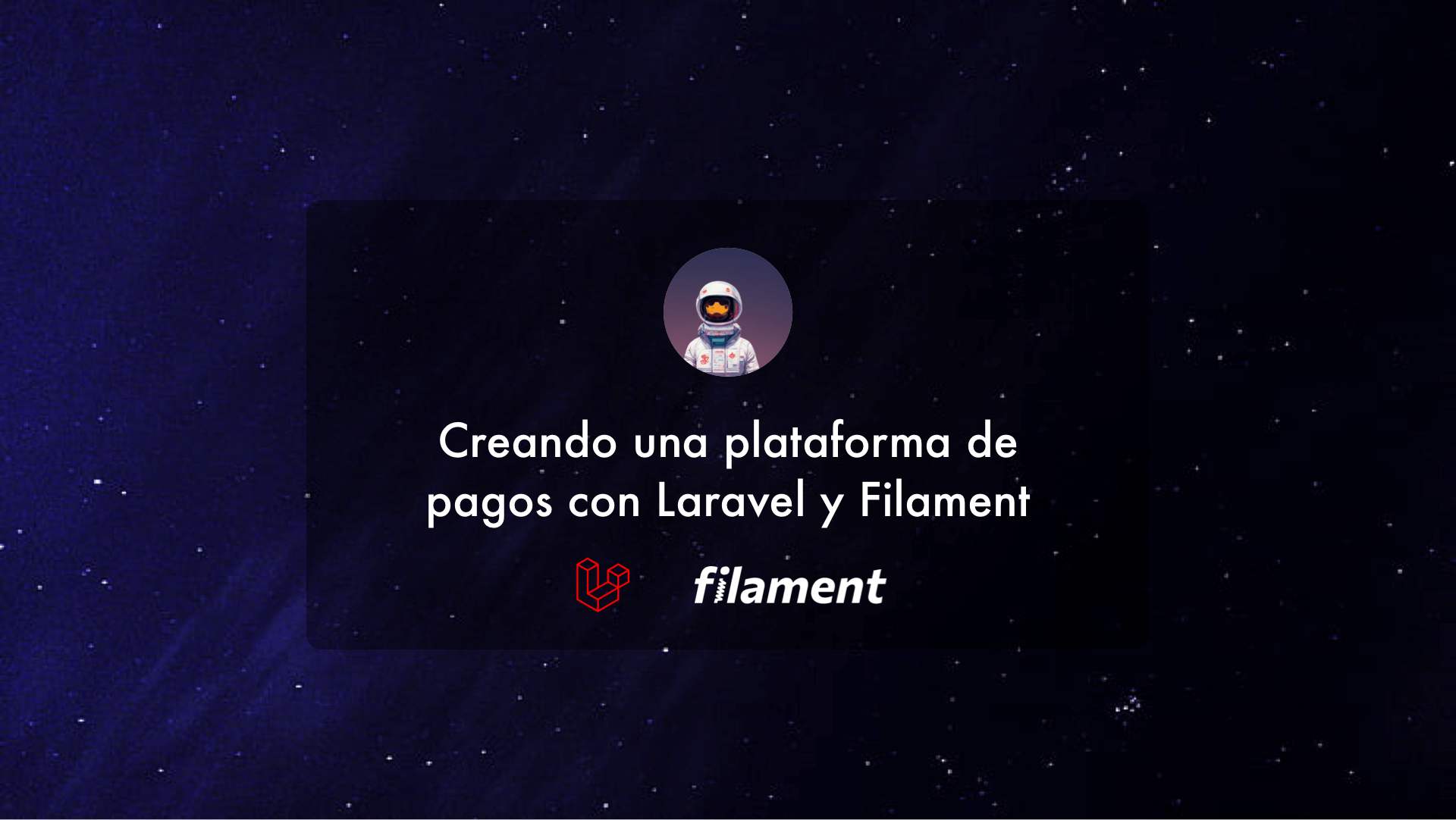 Creando una plataforma de pagos con Laravel y Filament