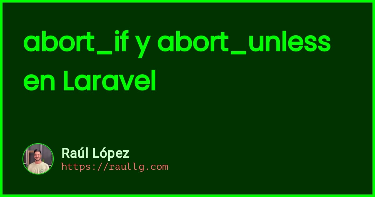 abort_if y abort_unless en Laravel