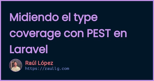 Midiendo el type coverage con PEST en Laravel